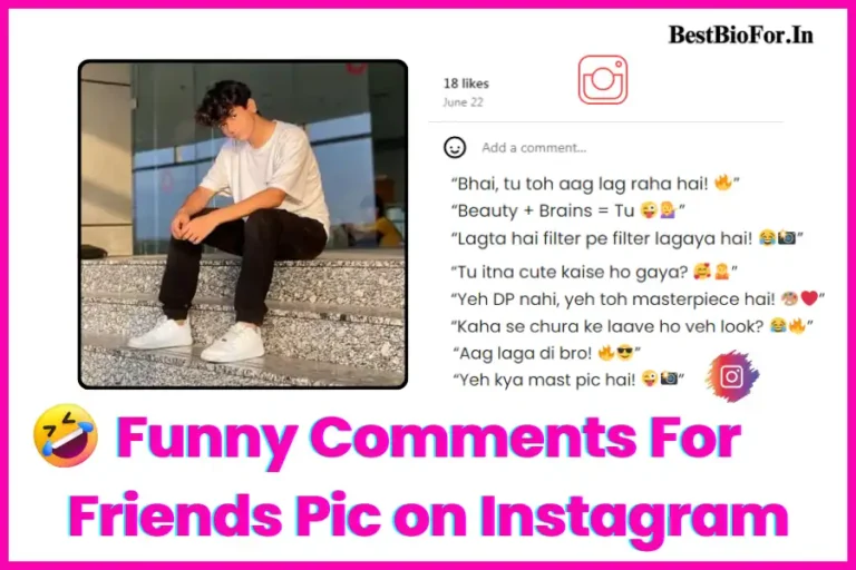 Funny Comments For Friends Pic on Instagram